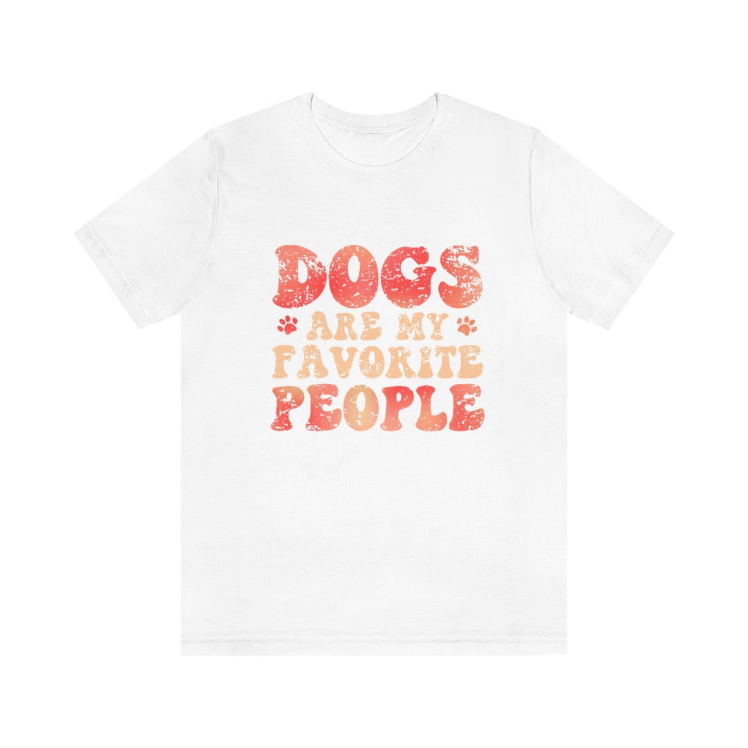 Dogs are my favorite people t shirt in white