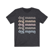 Load image into Gallery viewer, dog mom shirt
