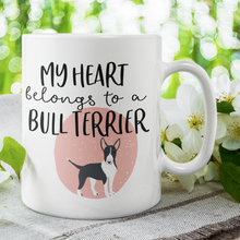 Load image into Gallery viewer, My Heart Belongs to a Bull Terrier Mug
