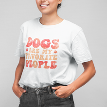 Load image into Gallery viewer, Dogs are my favorite people tee
