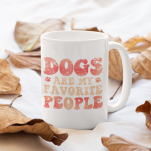 Load image into Gallery viewer, Dogs are My Favorite People Mug
