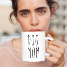 Load image into Gallery viewer, Dog Mom Coffee Mug
