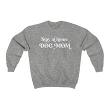 Load image into Gallery viewer, Stay at Home Dog Mom Gray Sweatshirt
