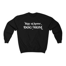 Load image into Gallery viewer, Stay at Home Dog Mom Black Sweatshirt
