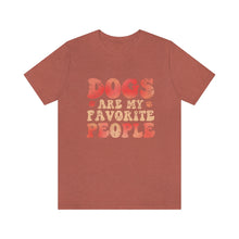 Load image into Gallery viewer, Dogs are my favorite people t shirt in heather clay
