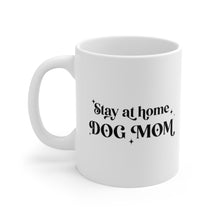 Load image into Gallery viewer, Stay at Home Dog Mom Mug
