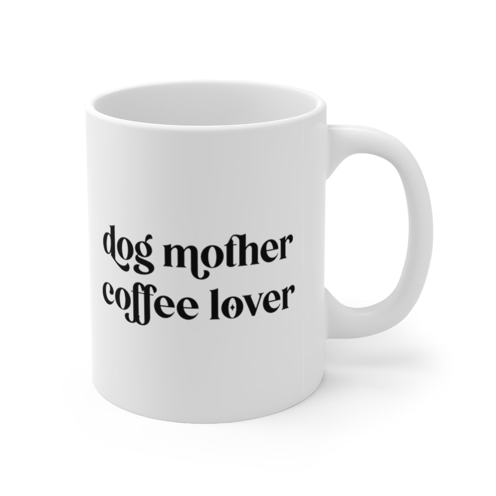 Dog mother Coffee lover mug