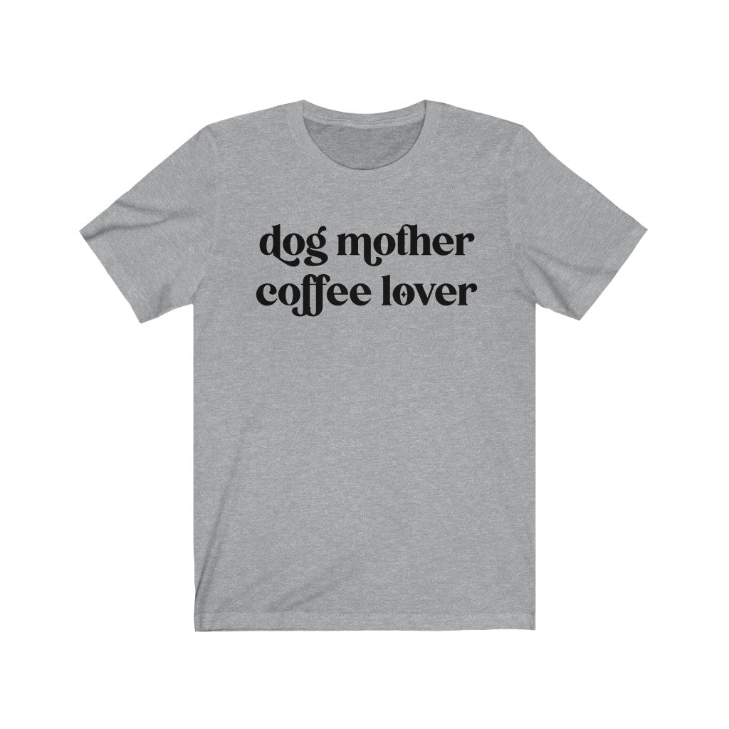 Dog mother coffee lover shirt
