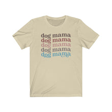 Load image into Gallery viewer, Dog Mama natural Tshirt
