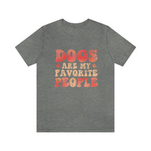 Load image into Gallery viewer, Dogs are my favorite people t shirt in grey
