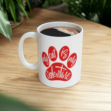 Load image into Gallery viewer, My Cat is My Valentine Mug
