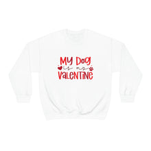 Load image into Gallery viewer, My Dog is My Valentine Sweatshirt
