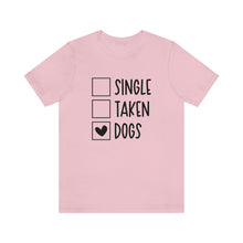 Load image into Gallery viewer, Single Taken Dogs TShirt

