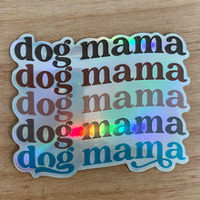 Load image into Gallery viewer, Dog Mama Holographic Sticker
