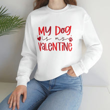 Load image into Gallery viewer, my dog is my valentine
