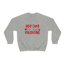 Load image into Gallery viewer, My Dog is My Valentine Sweatshirt
