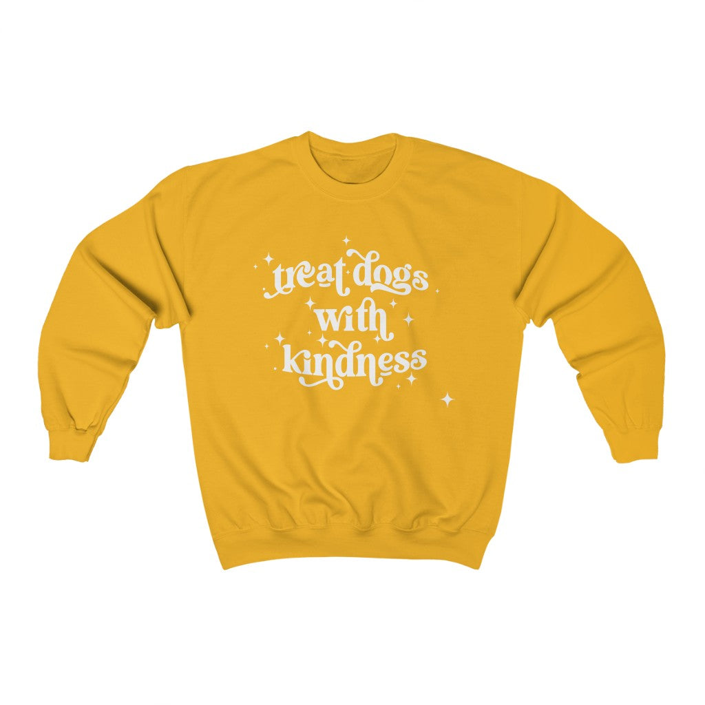 Treat Dogs with Kindness Gold Sweatshirt