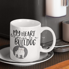 Load image into Gallery viewer, My Heart belongs to a bulldog mug
