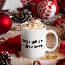 Load image into Gallery viewer, Dog mom and coffee lover mug
