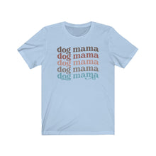 Load image into Gallery viewer, Dog Mama baby blue Tshirt
