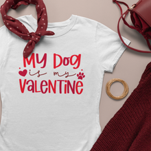 Load image into Gallery viewer, my dog is my valentine white tee
