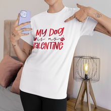 Load image into Gallery viewer, my dog is my valentine tee
