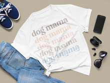 Load image into Gallery viewer, dog mom tshirt
