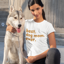 Load image into Gallery viewer, best dog mom ever tshirt
